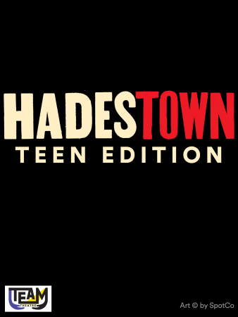 TEAM Theatre presents HADESTOWN: Teen Edition