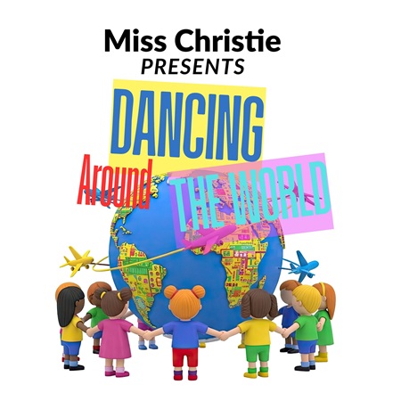 Miss Christie's Dance Recital 2026: Dancing Around The World